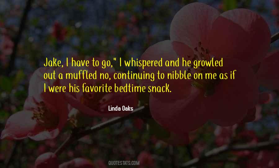 I Have To Go Quotes #1789579
