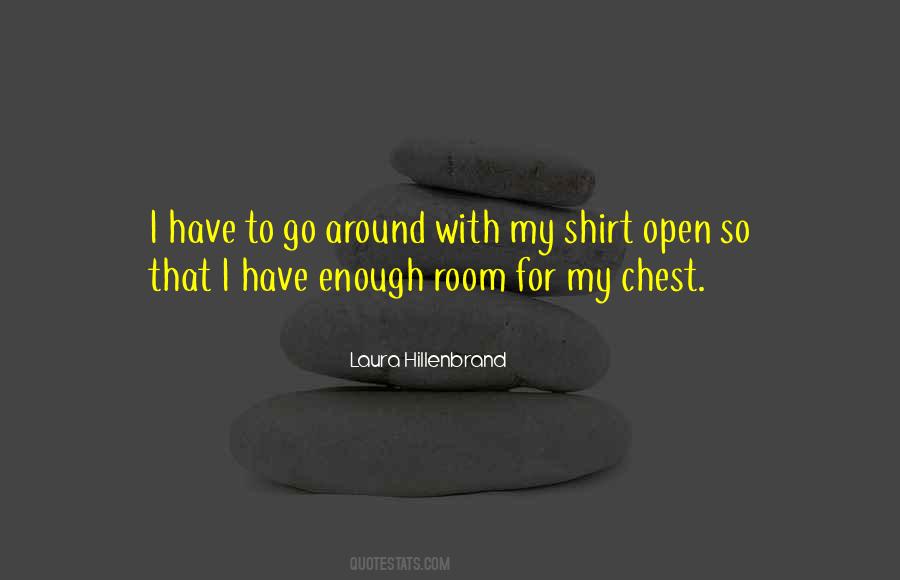 I Have To Go Quotes #928371