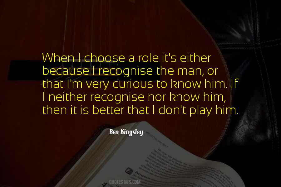 No One Can Play Your Role Better Than You Quotes #503901