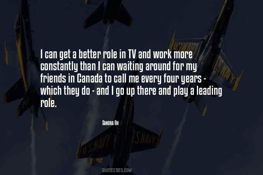 No One Can Play Your Role Better Than You Quotes #624976