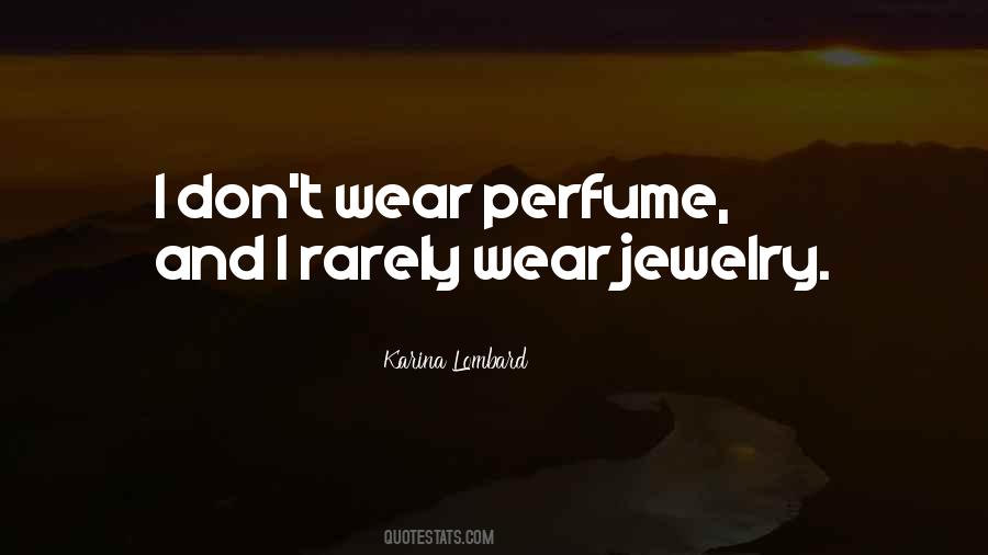 Wear Perfume Quotes #664973