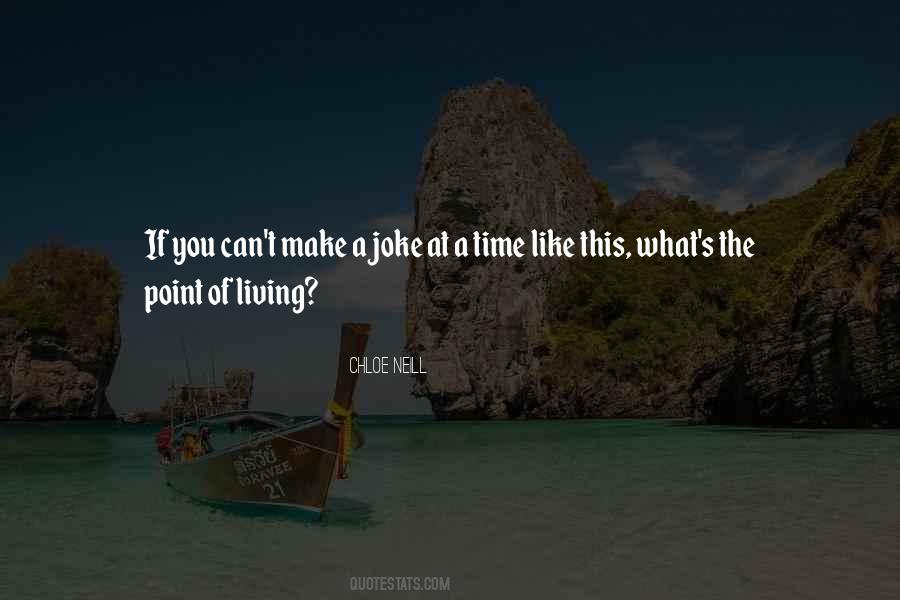 Point Of Living Quotes #1378706
