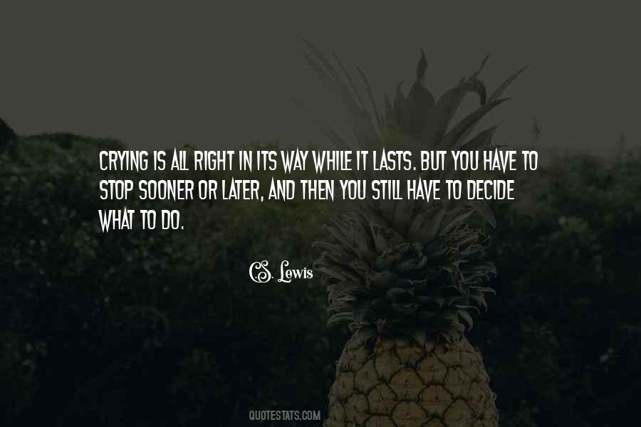 Quotes About Still Crying #1318586