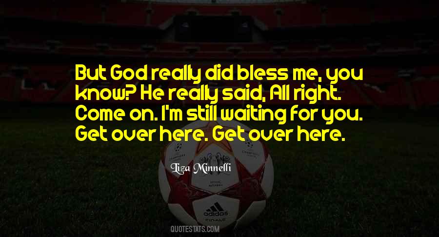 I M Over Here Quotes #1303409