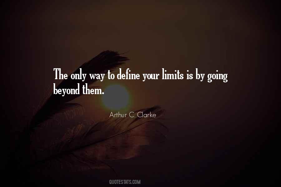 Beyond Your Limits Quotes #1397821