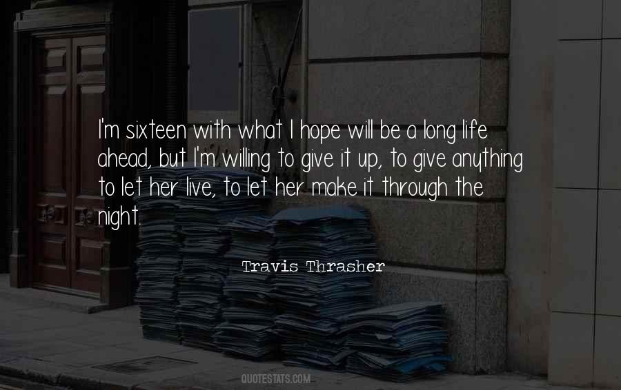 We Can Make It Through Anything Quotes #1730752