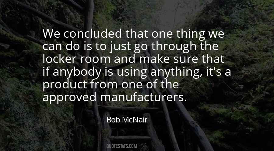 We Can Make It Through Anything Quotes #337552