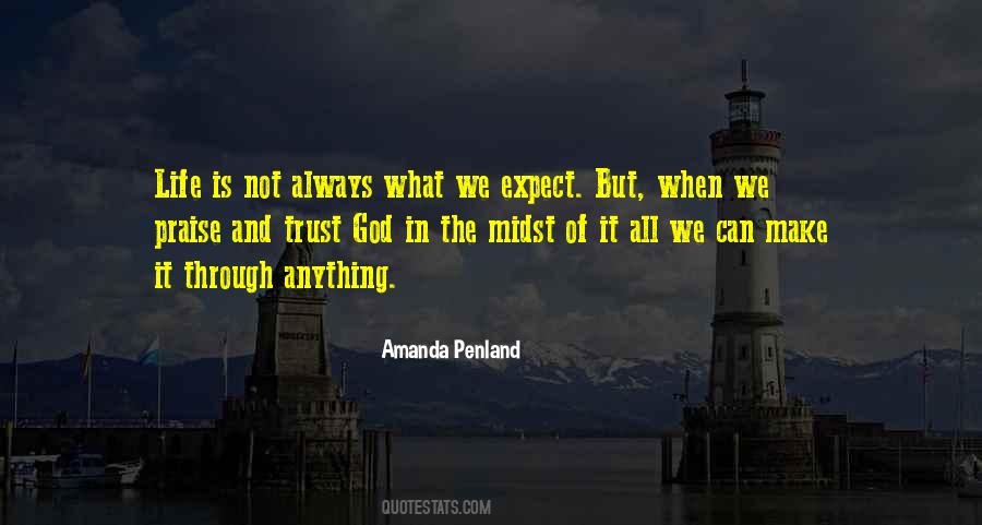 We Can Make It Through Anything Quotes #555137