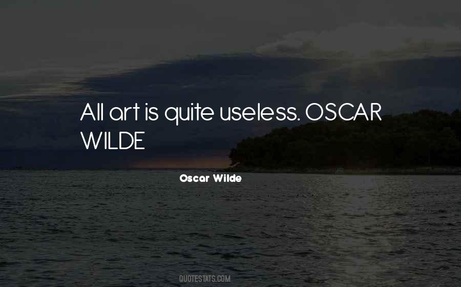 All Art Is Quite Useless Quotes #1233764 All Art Is Quite Useless Quotes #1233764
