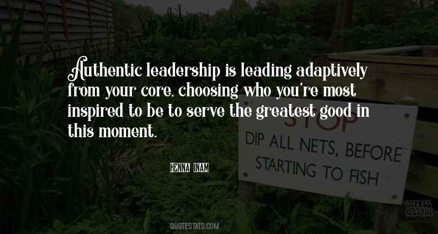 Authenticity Leadership Quotes #1088440