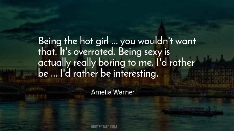 Girl Is Hot Quotes #1491118