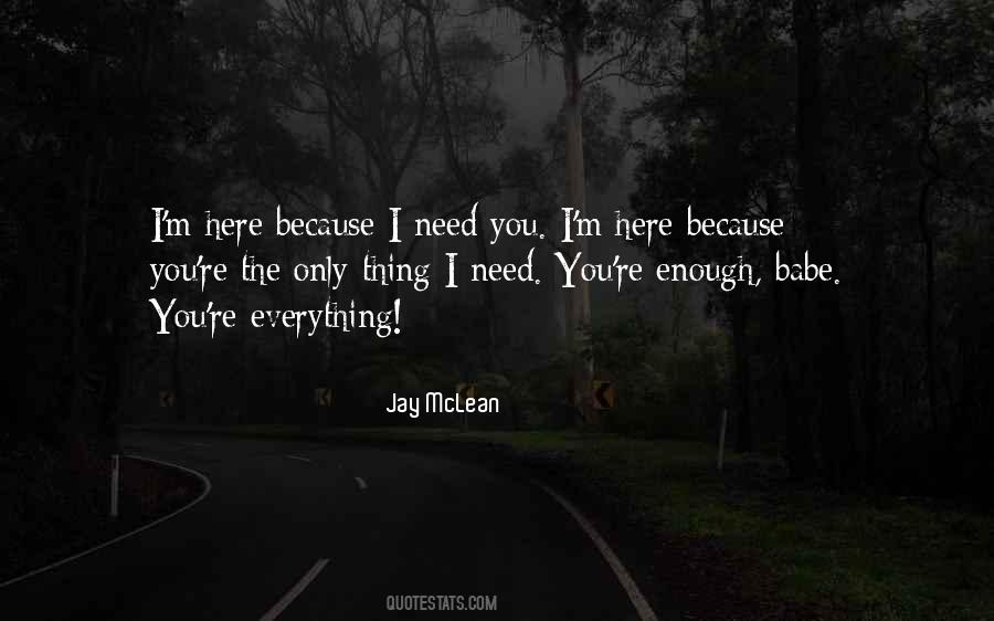 I Need Only You Quotes #1745181