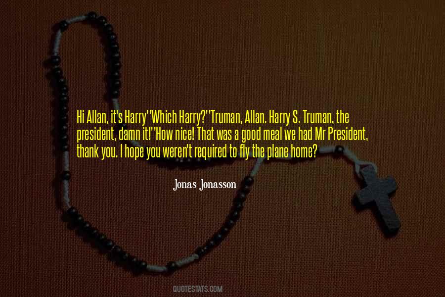 Mr Nice Quotes #1453532