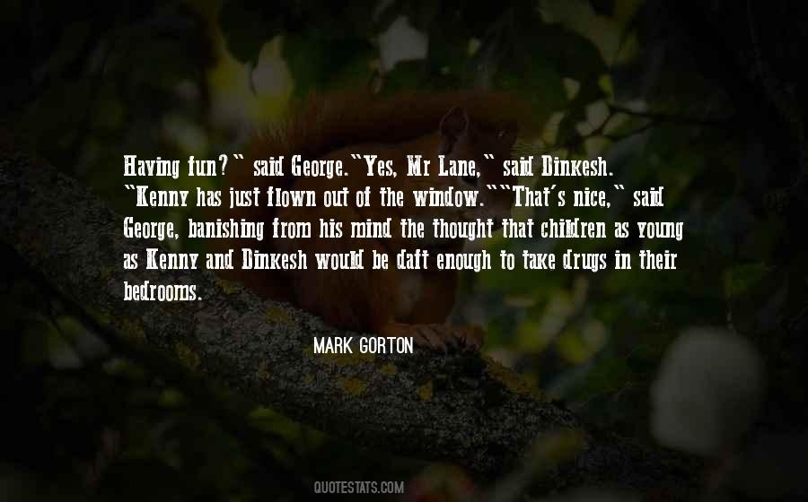 Mr Nice Quotes #476135