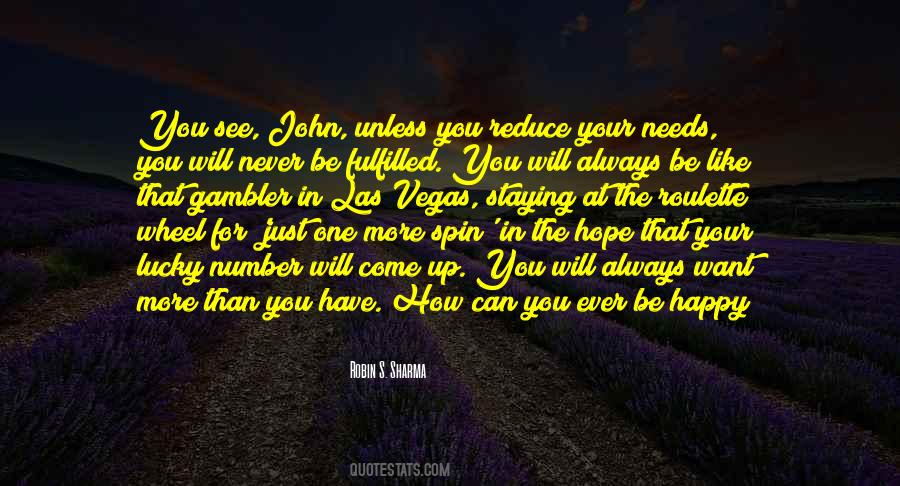 You Will Never Be Happy Quotes #68805
