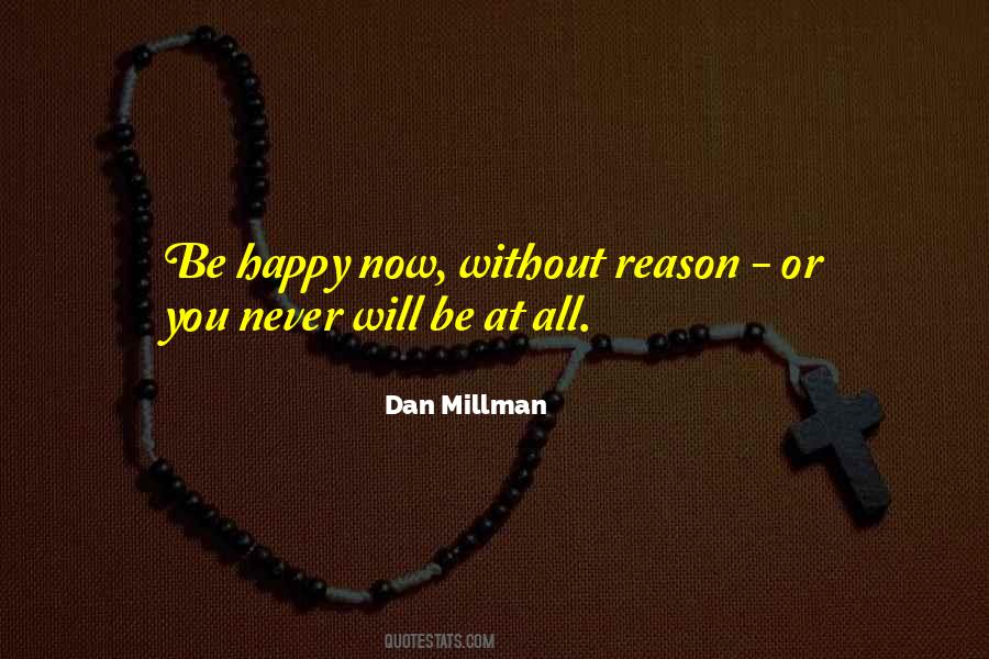 You Will Never Be Happy Quotes #726669