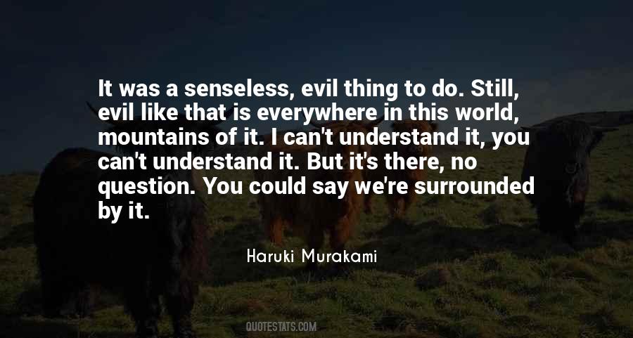 Evil Is Everywhere Quotes #1146779