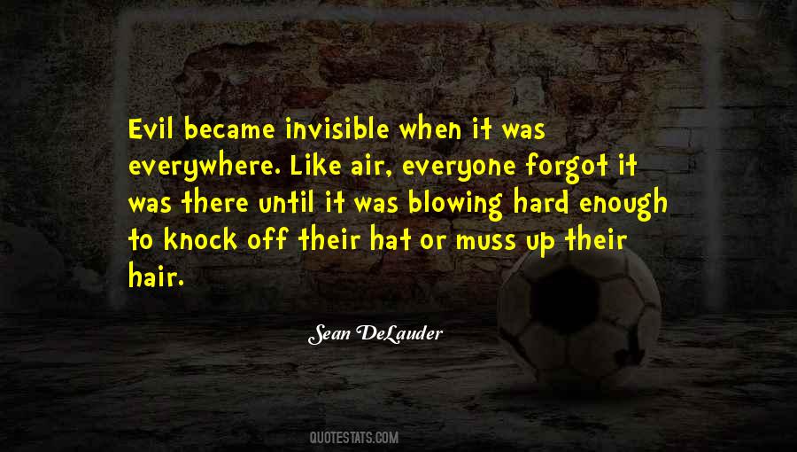 Evil Is Everywhere Quotes #626772