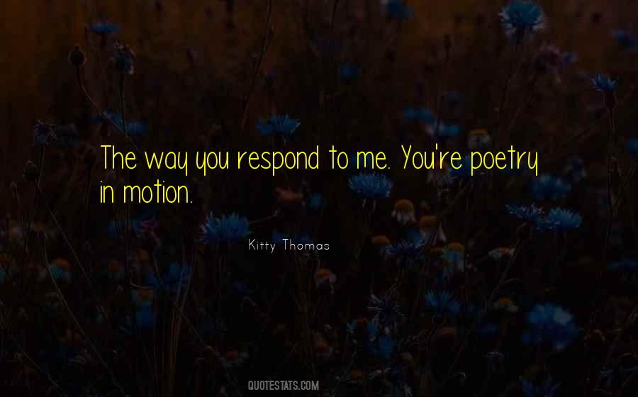 Way You Respond Quotes #532061