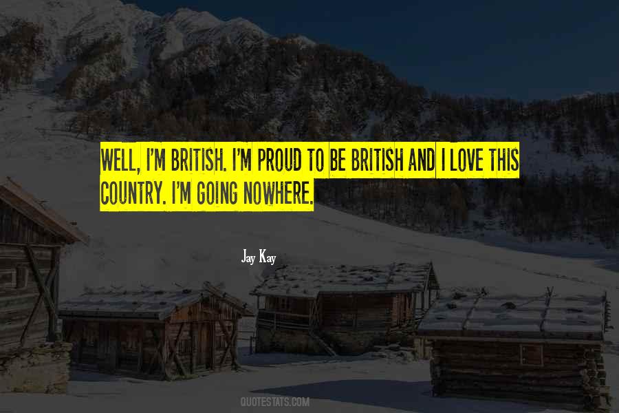 Proud To Be British Quotes #395234