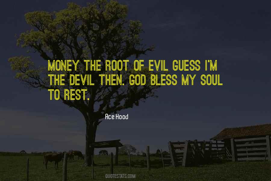 Quotes About The Evil Of Money #1788302