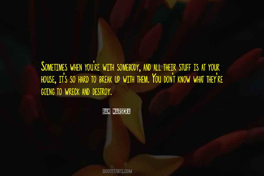 Going To Break Up Quotes #1109339