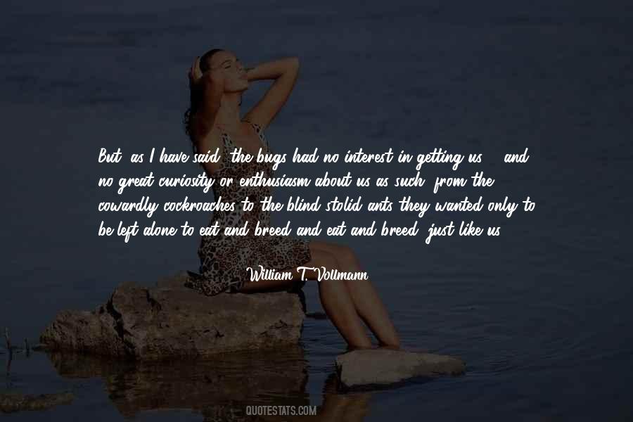 I Would Rather Eat Alone Quotes #1390336
