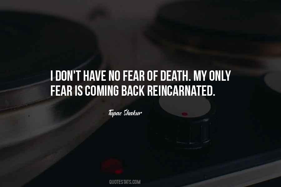 I Have No Fear Of Death Quotes #1544432