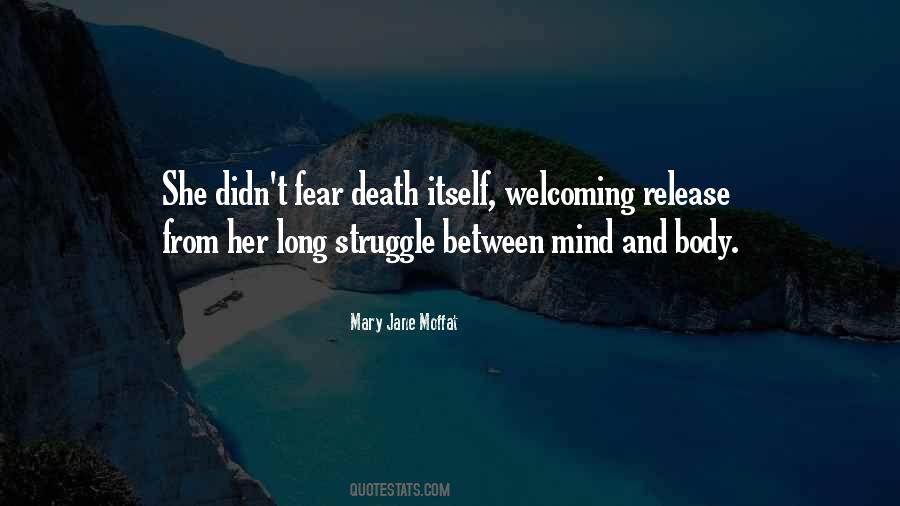 I Have No Fear Of Death Quotes #34578