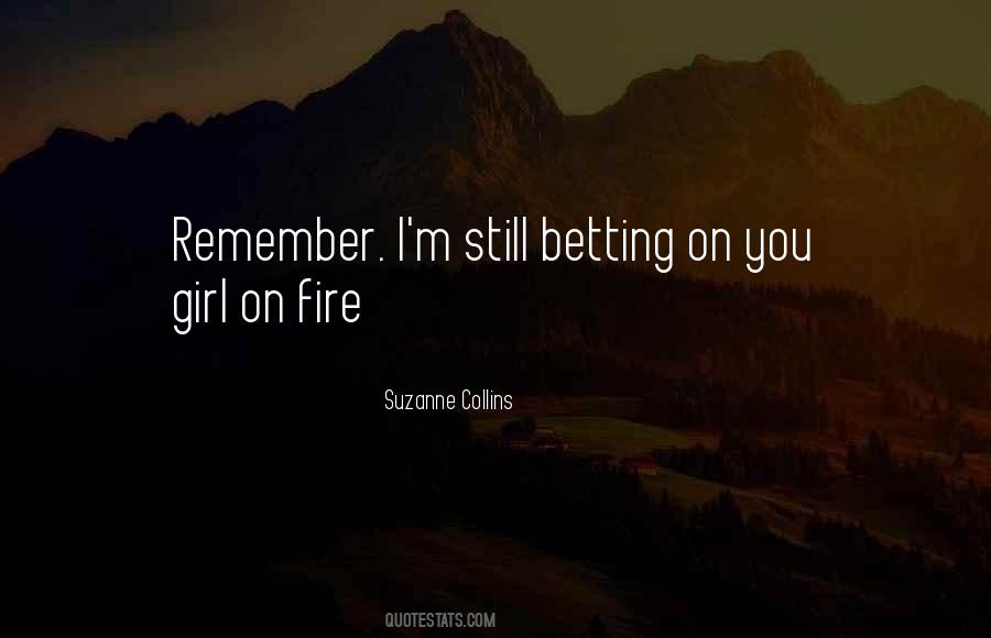 Girl On Fire Quotes #17618