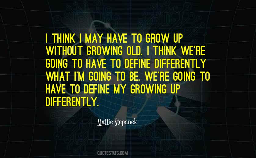 Grow Differently Quotes #95604