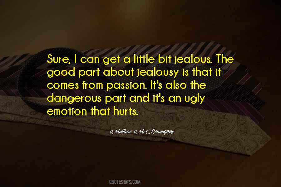 Passion Is Dangerous Quotes #1045900