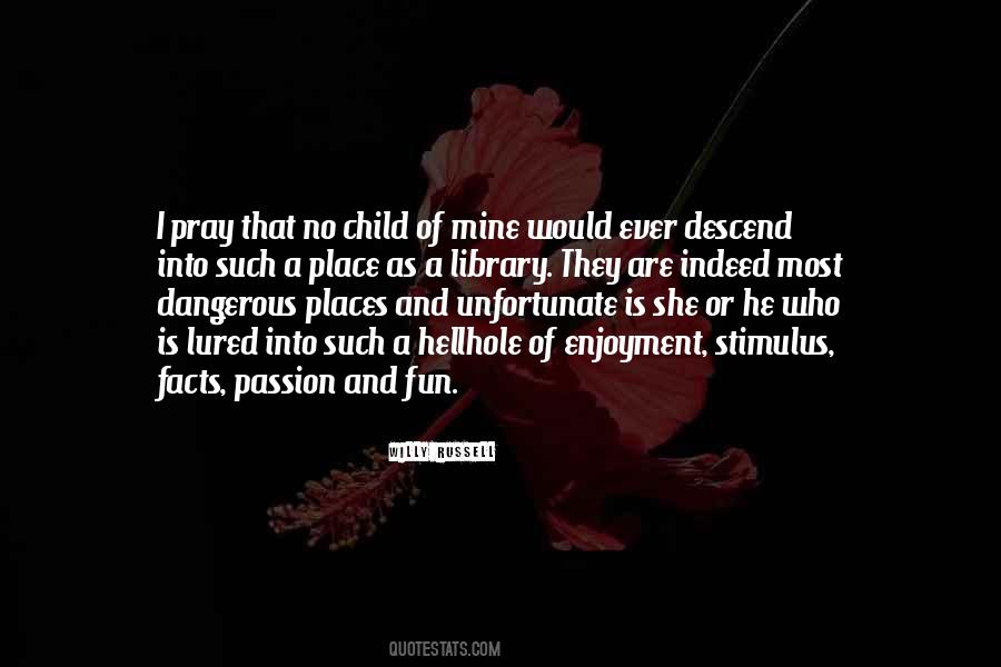 Passion Is Dangerous Quotes #1411479