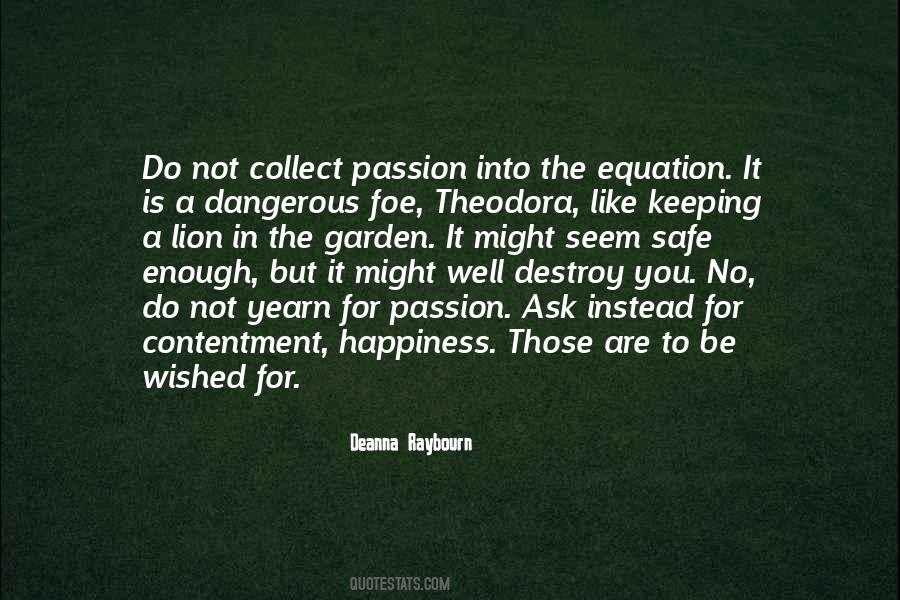 Passion Is Dangerous Quotes #1517325