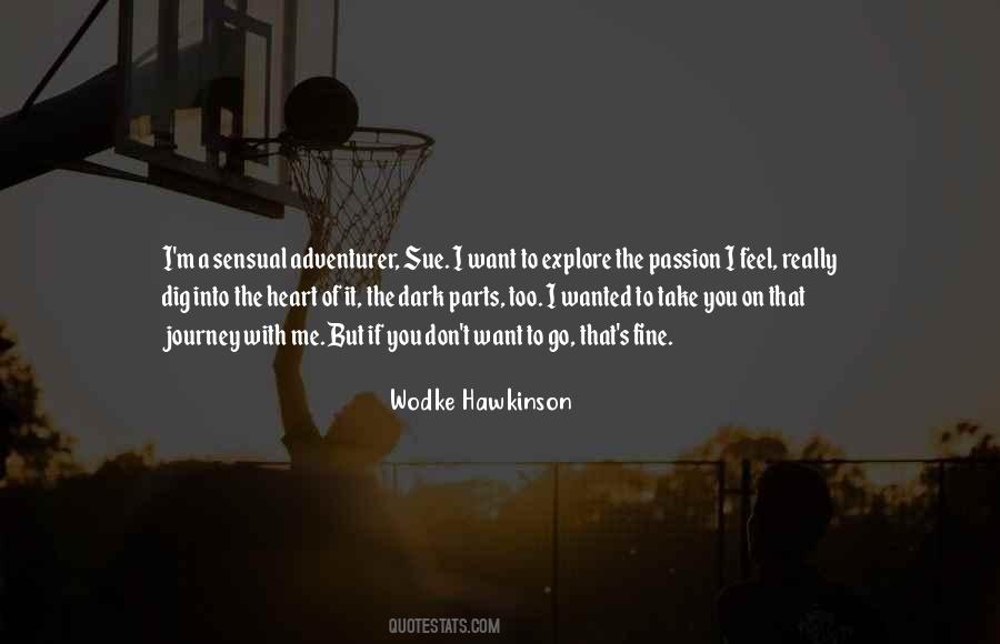 Passion Is Dangerous Quotes #426023