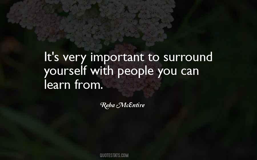 The People We Surround Ourselves With Quotes #97070