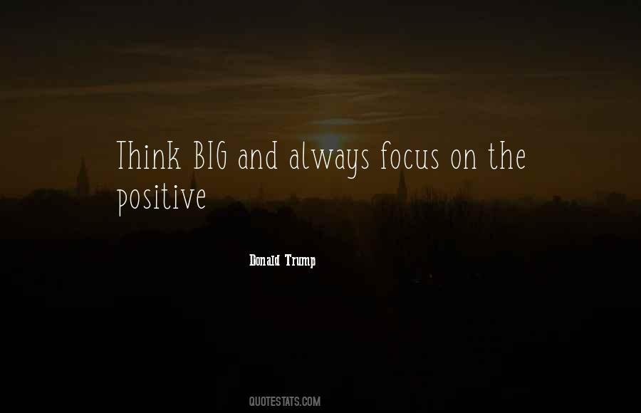 Focus Positive Quotes #169706