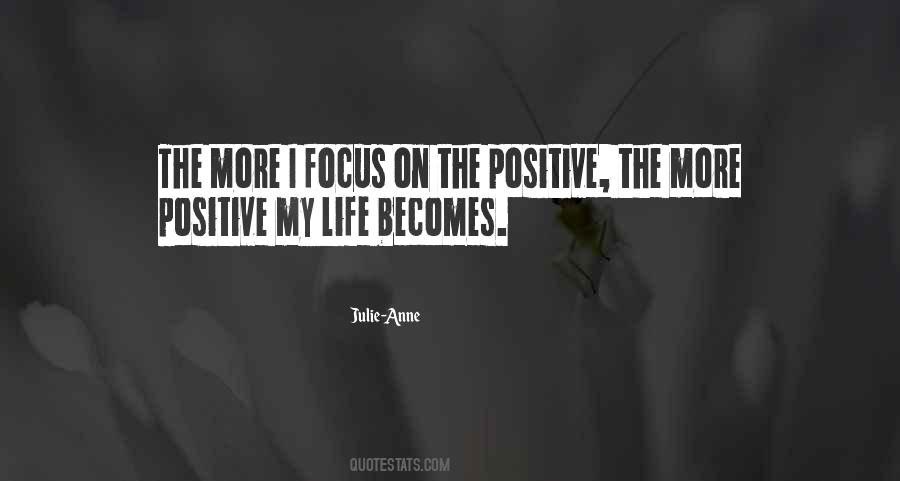 Focus Positive Quotes #1844872