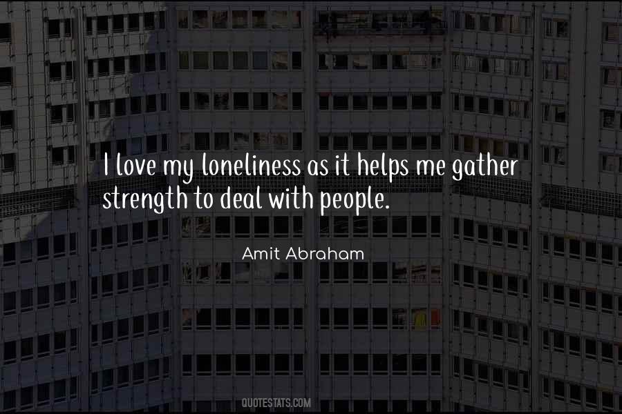 Love My Loneliness Quotes #998740