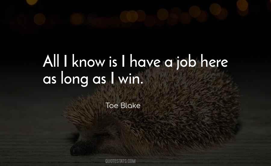 I Have A Job Quotes #354383