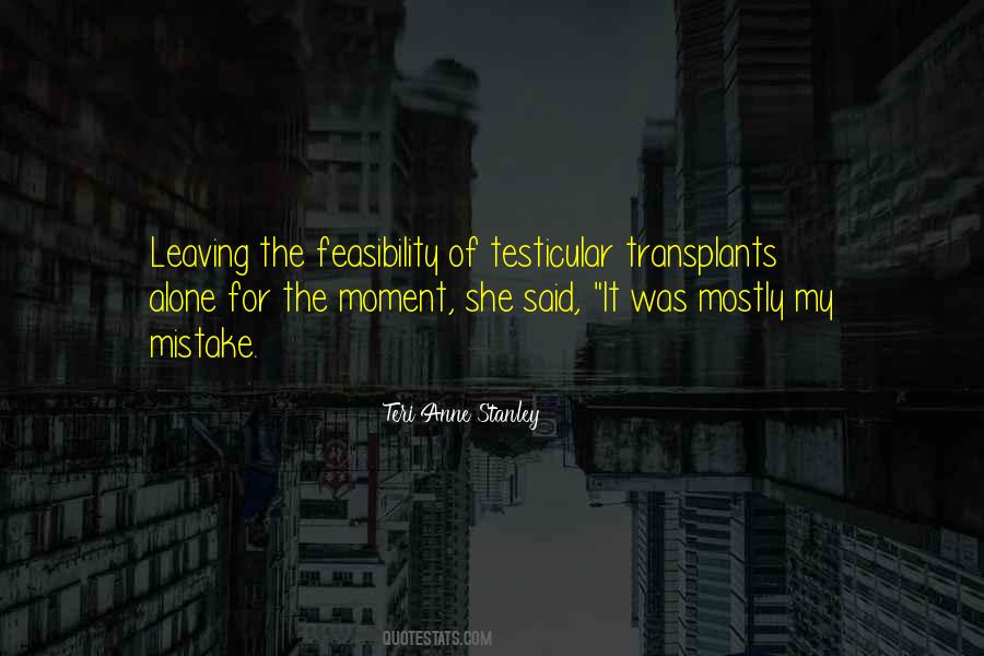 It Was My Mistake Quotes #167806
