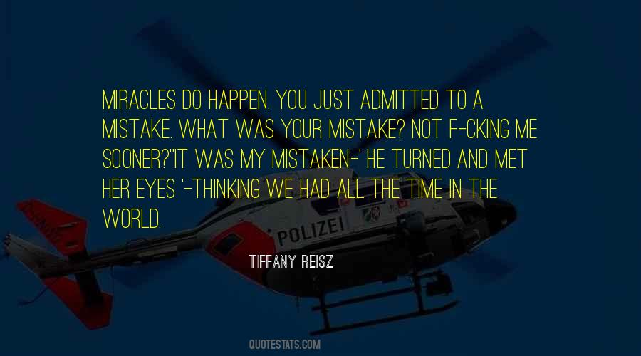 It Was My Mistake Quotes #302282