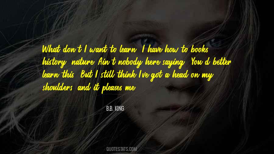 You Learn Better Quotes #1431054