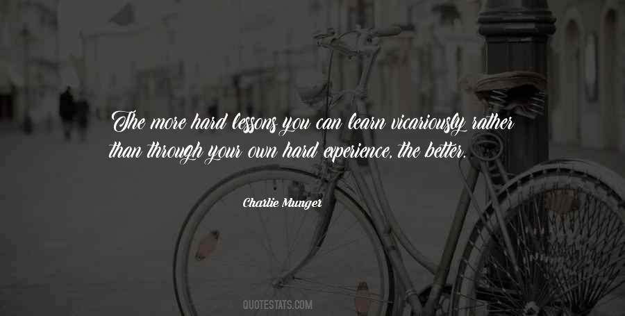 You Learn Better Quotes #1849523