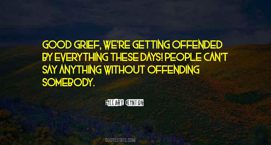Offended People Quotes #1118871