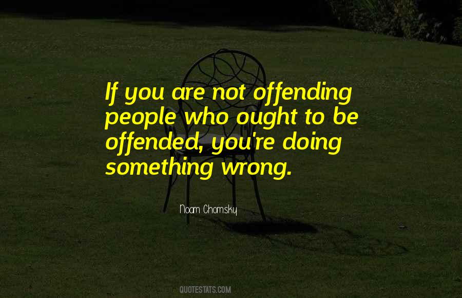 Offended People Quotes #1120997