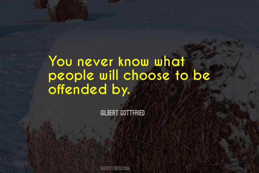 Offended People Quotes #1331757