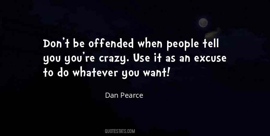 Offended People Quotes #1708092