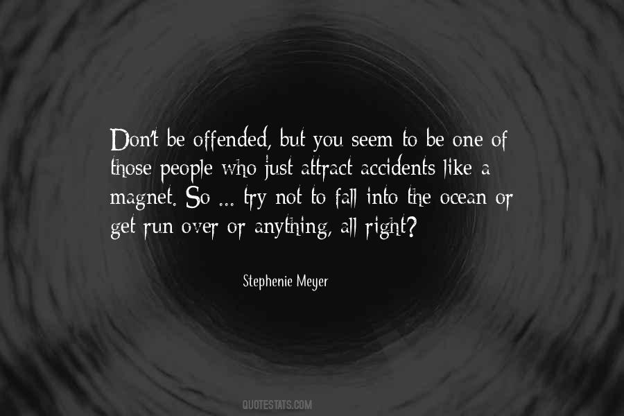 Offended People Quotes #1720360