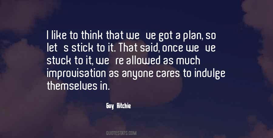 Stick To Your Plan Quotes #187621